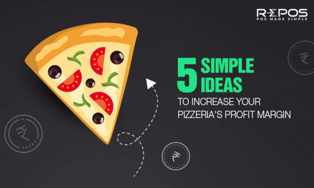 5 Simple Ideas to Increase Your Pizzeria’s Profit Margin